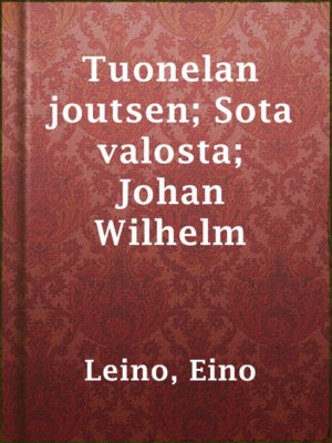 cover image of Tuonelan joutsen; Sota valosta; Johan Wilhelm